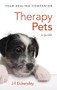 Therapy Pets (A Guide) by Jill Eckersley, 9781847094094