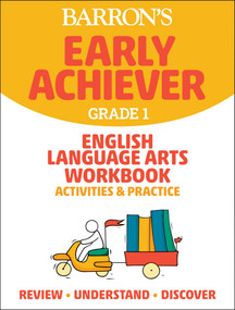 Barron's Early Achiever: Grade 1 English Language Arts Workbook Activities & Practice by Barron's Educational Series, 9781506281346