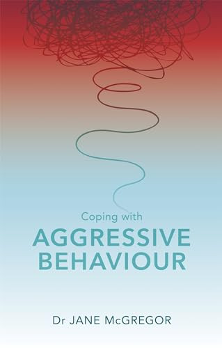 Coping with Aggressive Behaviour by Jane McGregor, 9781847094315