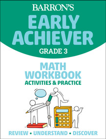 Barron's Early Achiever: Grade 3 Math Workbook Activities & Practice by Barron's Educational Series, 9781506281551