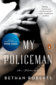 My Policeman (A Novel) by Bethan Roberts, 9780143136989