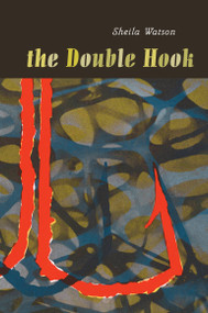 The Double Hook by Sheila Watson, 9780735253322