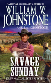 Savage Sunday by William W. Johnstone, J.A. Johnstone, 9780786047536