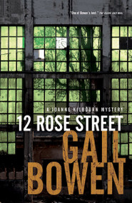 12 Rose Street (A Joanne Kilbourn Mystery) by Gail Bowen, 9780771024016