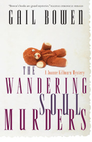 The Wandering Soul Murders (A Joanne Kilbourn Mystery) by Gail Bowen, 9780771013195