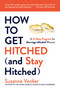 How to Get Hitched (and Stay Hitched) (A 12-Step Program for Marriage-Minded Women) by Suzanne  Venker, 9781637580523