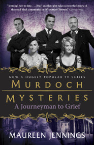 A Journeyman to Grief by Maureen Jennings, 9780771046797