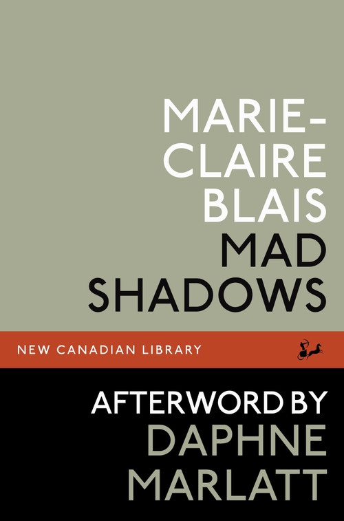 Mad Shadows by Marie-Claire Blais, Daphne Marlatt, 9780771093524