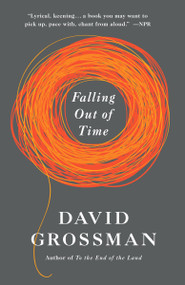 Falling Out of Time by David Grossman, 9780345805850