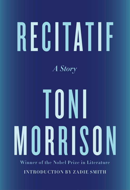 Recitatif (A Story) by Toni Morrison, Zadie Smith, 9780593315033