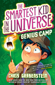 Genius Camp: The Smartest Kid in the Universe, Book 2 by Chris Grabenstein, 9780593301777