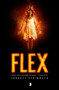 Flex by Ferrett Steinmetz, Steven Meyer-Rassow, 9780857664600