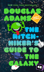 The Hitchhiker's Guide to the Galaxy - 9780345391803 by Douglas Adams, 9780345391803