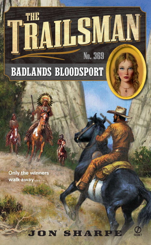 The Trailsman #369 (Badlands Bloodsport) by Jon Sharpe, 9780451237439