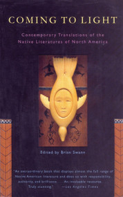 Coming to Light (Contemporary Translations of the Native Literatures of North America) by Brian Swann, 9780679743583