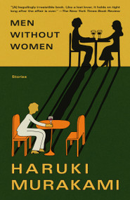 Men Without Women (Stories) by Haruki Murakami, Philip Gabriel, Ted Goossen, 9781101974520
