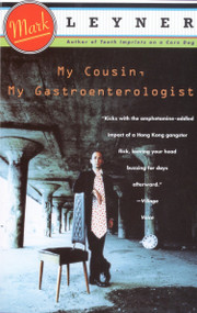 My Cousin, My Gastroenterologist (A novel) by Mark Leyner, 9780679745792