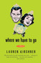 Where We Have to Go by Lauren Kirshner, 9780771095764