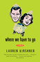 Where We Have to Go by Lauren Kirshner, 9780771095764