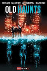 Old Haunts by Ollie Masters, Rob Williams, Laurence Campbell, 9781953165008