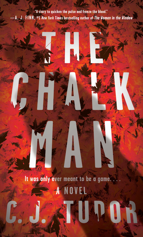 The Chalk Man (A Novel) by C. J. Tudor, 9780593359013