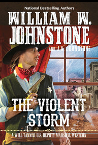 The Violent Storm by William W. Johnstone, J.A. Johnstone, 9780786047437