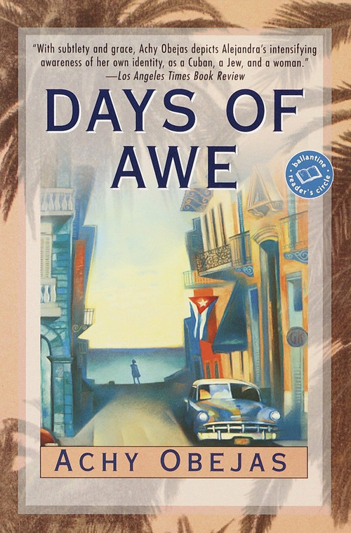 Days of Awe (A Novel) by Achy Obejas, 9780345441546