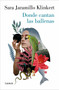 Donde cantan la ballenas by Sara Jaramillo Klinkert, 9788426409232