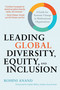 Leading Global Diversity, Equity, and Inclusion (A Guide for Systemic Change in Multinational Organizations) by Rohini Anand, 9781523000241