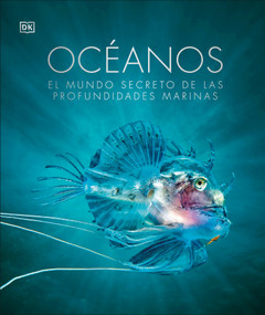 Oceános (Oceanology) (El mundo secreto de las profundidades marinas) (Spanish Edition) by DK, 9780744049244