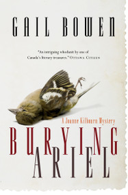 Burying Ariel (A Joanne Kilbourn Mystery) by Gail Bowen, 9780771013096