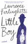 Little Boy (A Novel) by Lawrence Ferlinghetti, 9780525565956