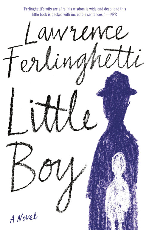 Little Boy (A Novel) by Lawrence Ferlinghetti, 9780525565956