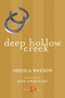 Deep Hollow Creek by Sheila Watson, Jane Urquhart, 9780771094583