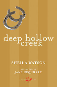 Deep Hollow Creek by Sheila Watson, Jane Urquhart, 9780771094583
