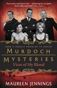 Vices of My Blood by Maureen Jennings, 9780771046780