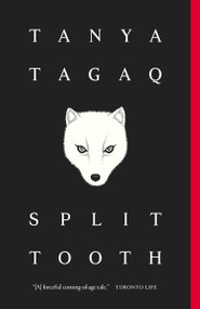 Split Tooth by Tanya Tagaq, 9780143198055