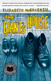 The Giant's House (A Romance) by Elizabeth McCracken, 9780385340892