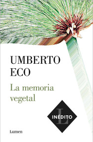 La memoria vegetal / Plant Memory (Spanish Edition) by Umberto Eco, 9788426406286