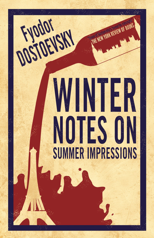 Winter Notes on Summer Impressions: New Translation by Fyodor Dostoevsky, Kyril Zinovieff, 9781847496188