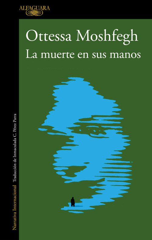 La muerte en sus manos / Death In Her Hands (Spanish Edition) by Ottessa Moshfegh, 9788420456065