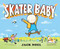 Skater Baby by Jack Noel, 9780593324547