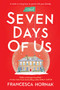 Seven Days of Us (A Novel) by Francesca Hornak, 9780451488763