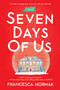 Seven Days of Us (A Novel) by Francesca Hornak, 9780451488763