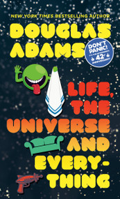 Life, the Universe and Everything - 9780345391827 by Douglas Adams, 9780345391827