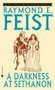 A Darkness at Sethanon by Raymond E. Feist, 9780553263282