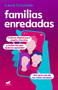 Familias enredadas by Laura Coronado, 9786073801942