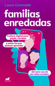 Familias enredadas / Family Networking (Spanish Edition) by Laura Coronado, 9786073801942