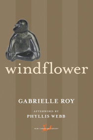 Windflower - 9780771094200 by Gabrielle Roy, Phyllis Webb, 9780771094200