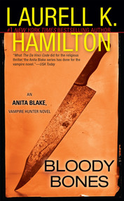 Bloody Bones (An Anita Blake, Vampire Hunter Novel) - 9780515134469 by Laurell K. Hamilton, 9780515134469